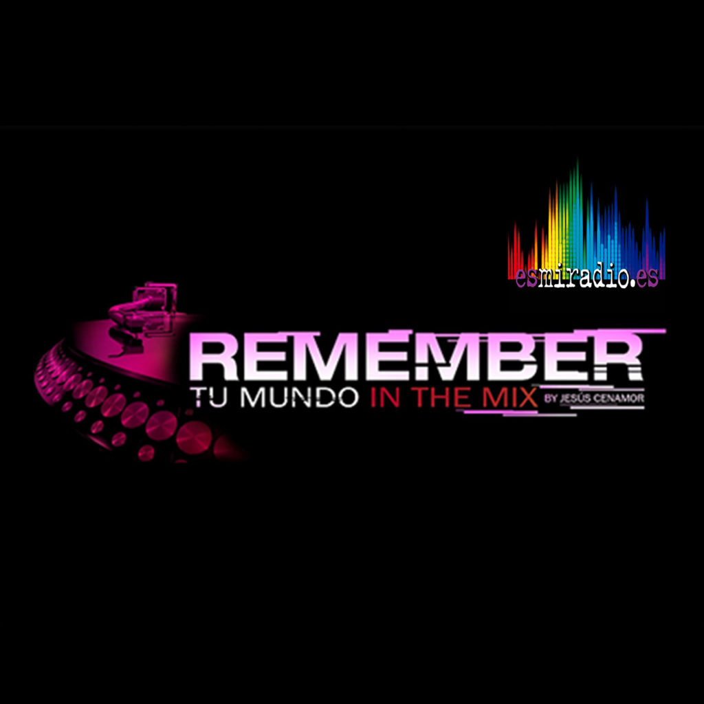 Además Decir a un lado níquel Remember tu Mundo in the Mix – Generación Radio